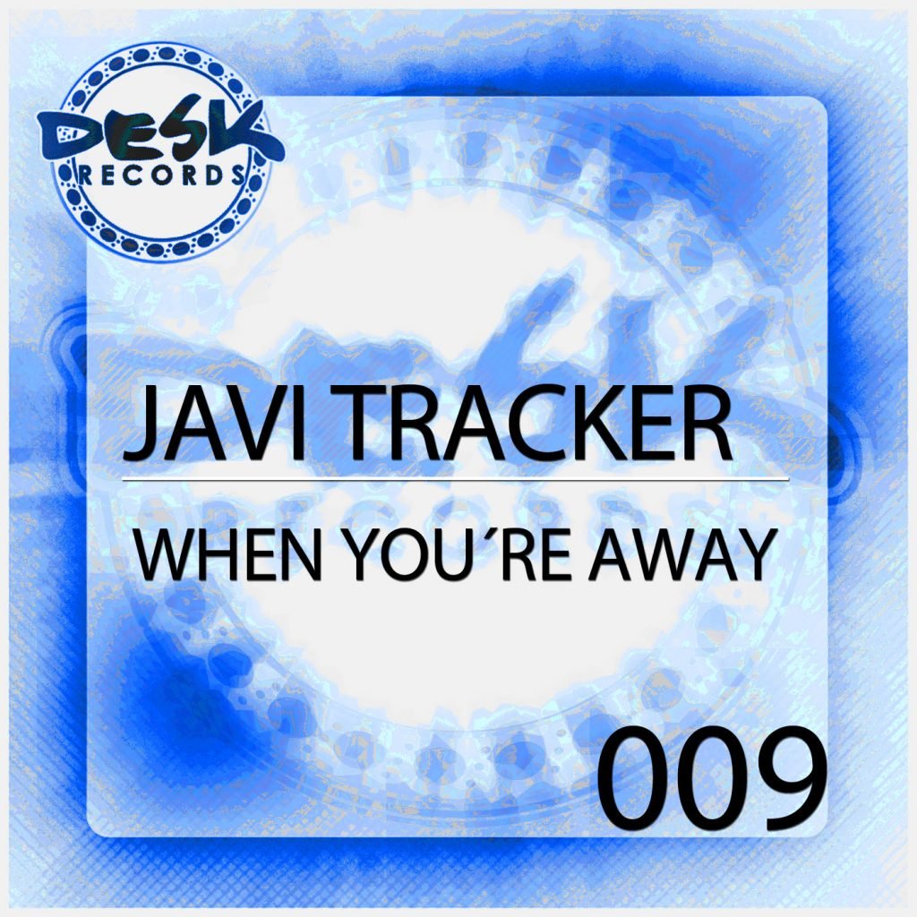 Javi Tracker - When Youre Away (Happy Mix)