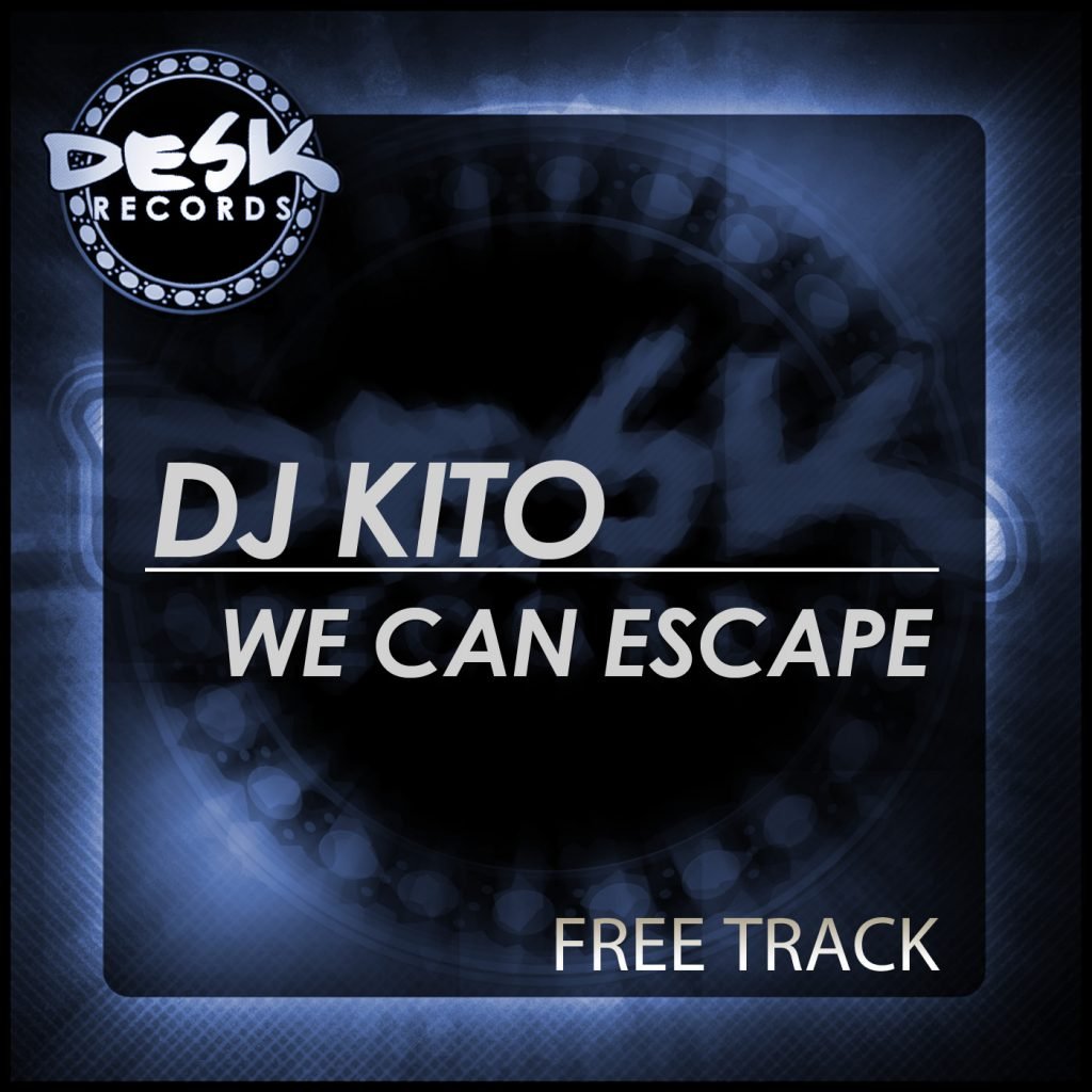 Dj Kito - We Can Escape