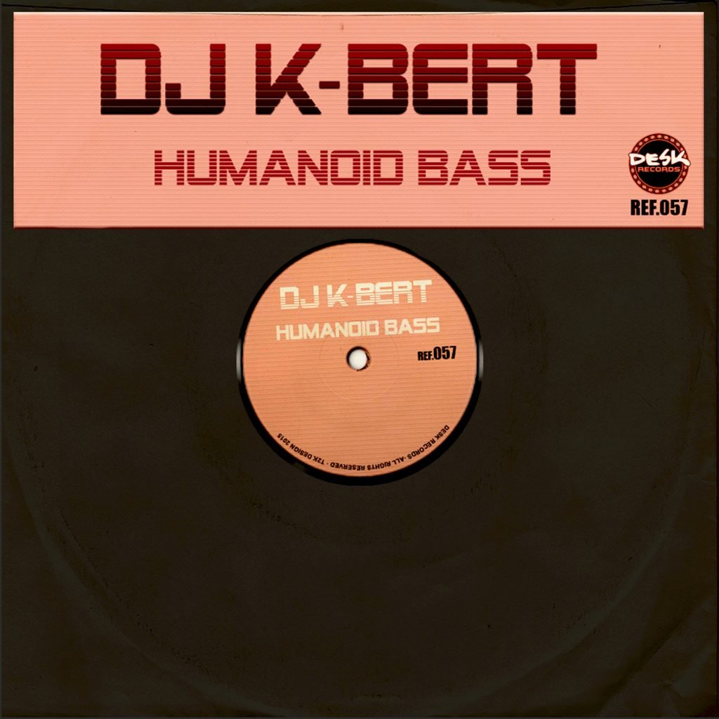 Dj K-Bert - Humanoid Bass