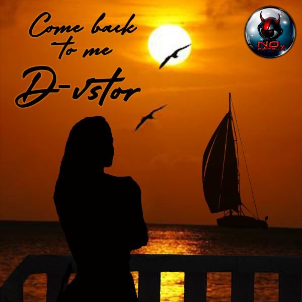 D-VSTOR - COME BACK TO ME