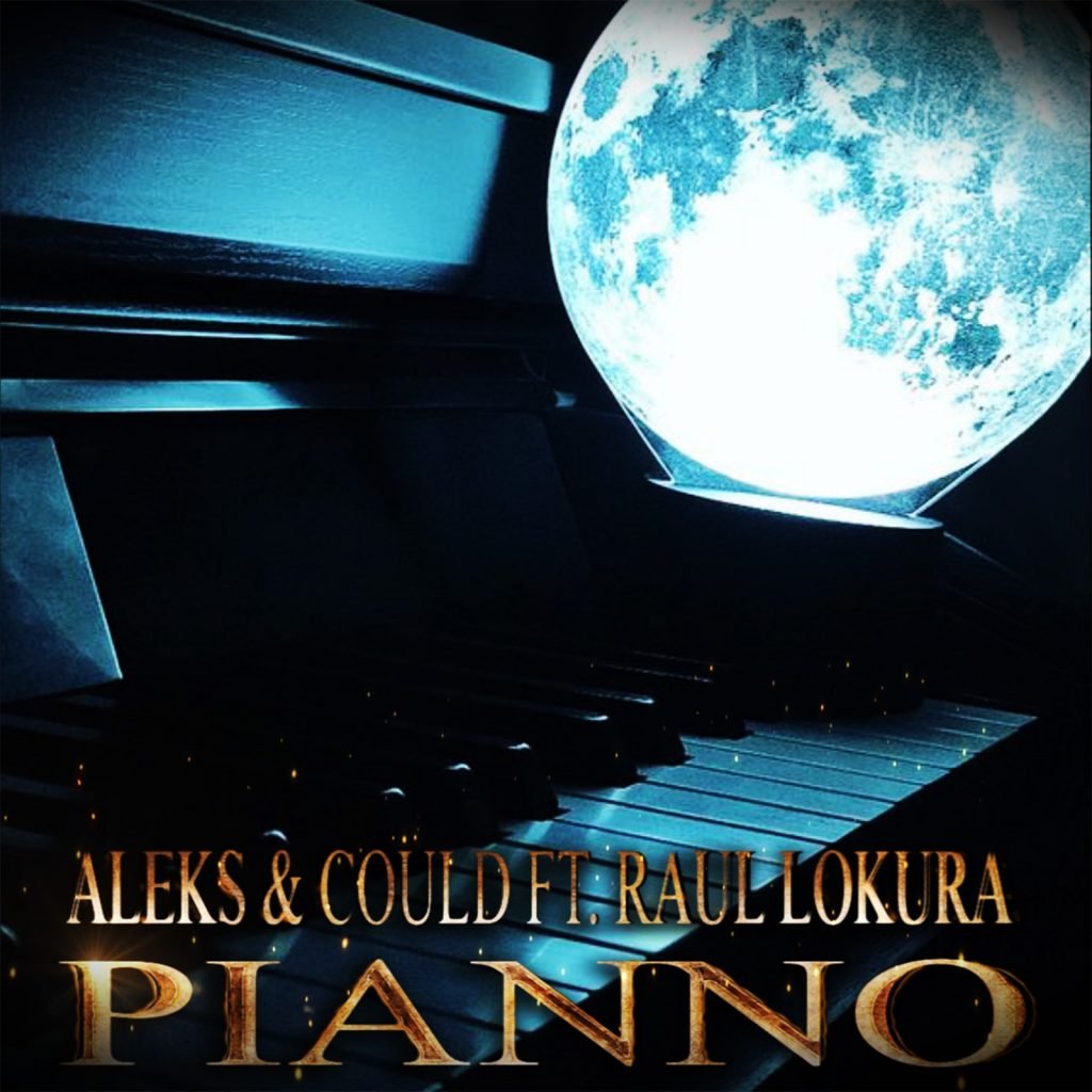 Aleks & Could feat. Raul Lokura - Pianno