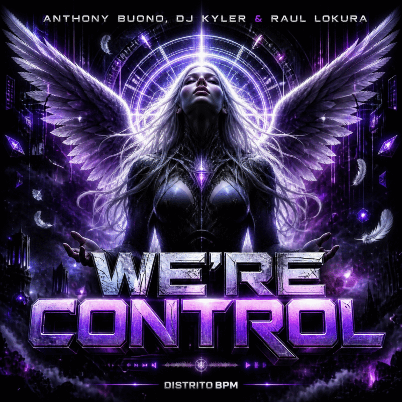 Anthony Buono, Dj Kyler & Raul Lokura - We' re Control