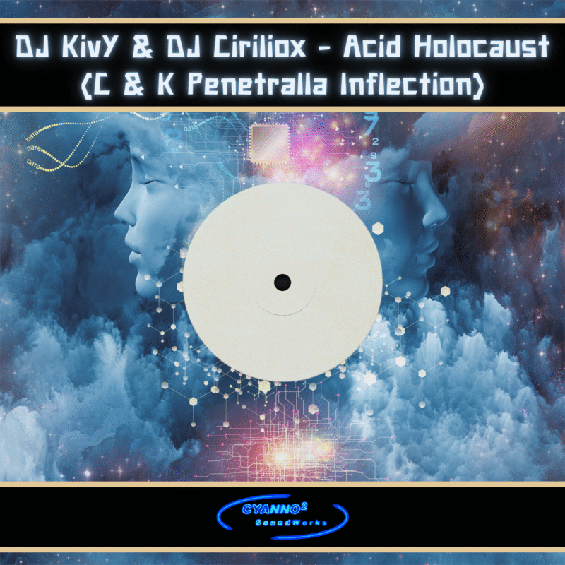 DJ KivY & DJ Ciriliox - Acid Holocaust (C & K Penetralla Inflection)