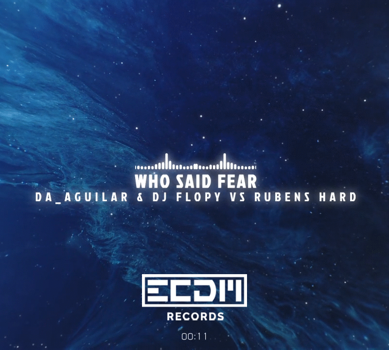 Da_Aguilar & Dj Flopy Vs Rubens Hard - Who Said Fear