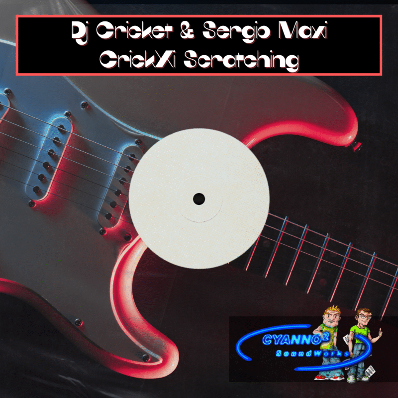 Dj Cricket & Sergio Maxi - CrickXi Scratching