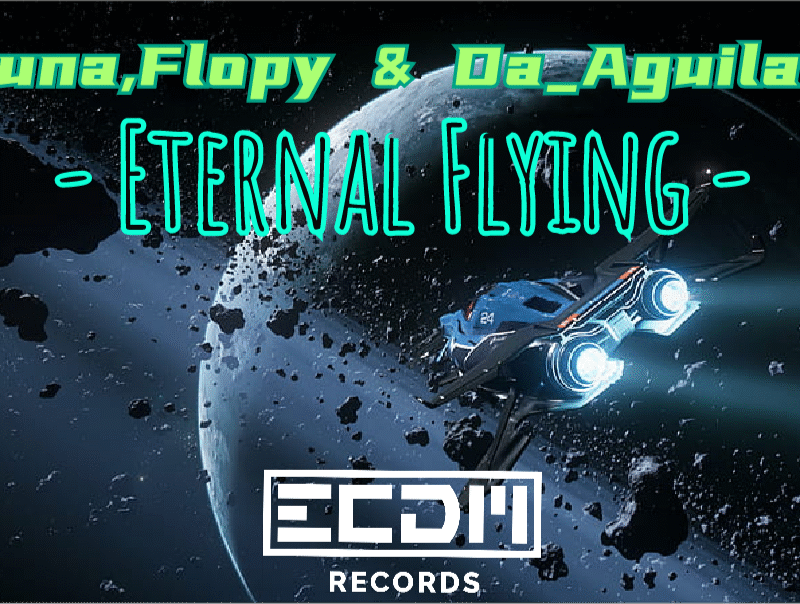 Luna, Flopy & Da_Aguilar - Eternal Flying