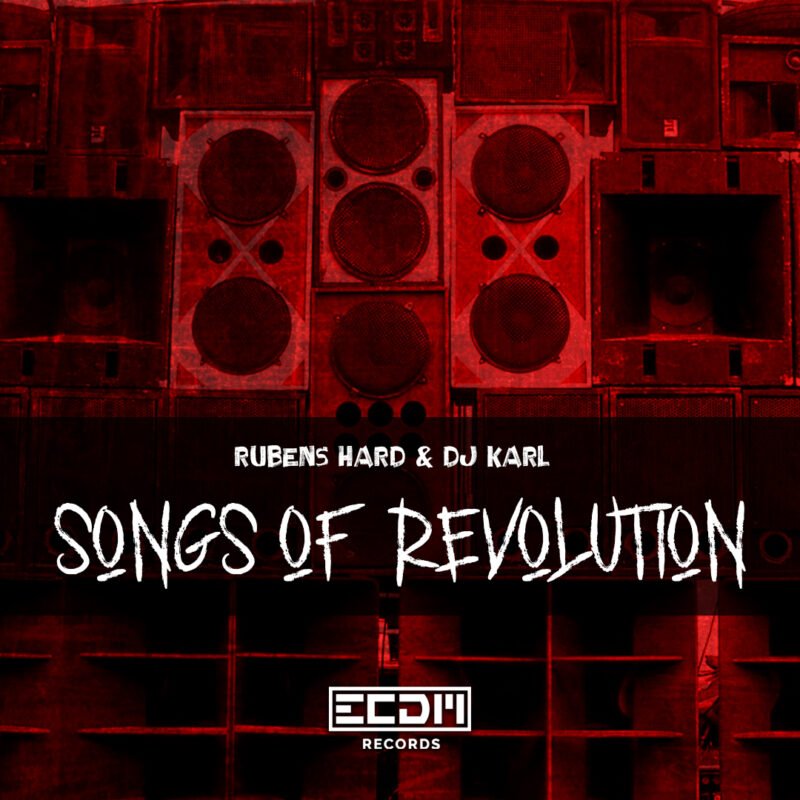 Rubens Hard & DJ Karl – Songs of revolution