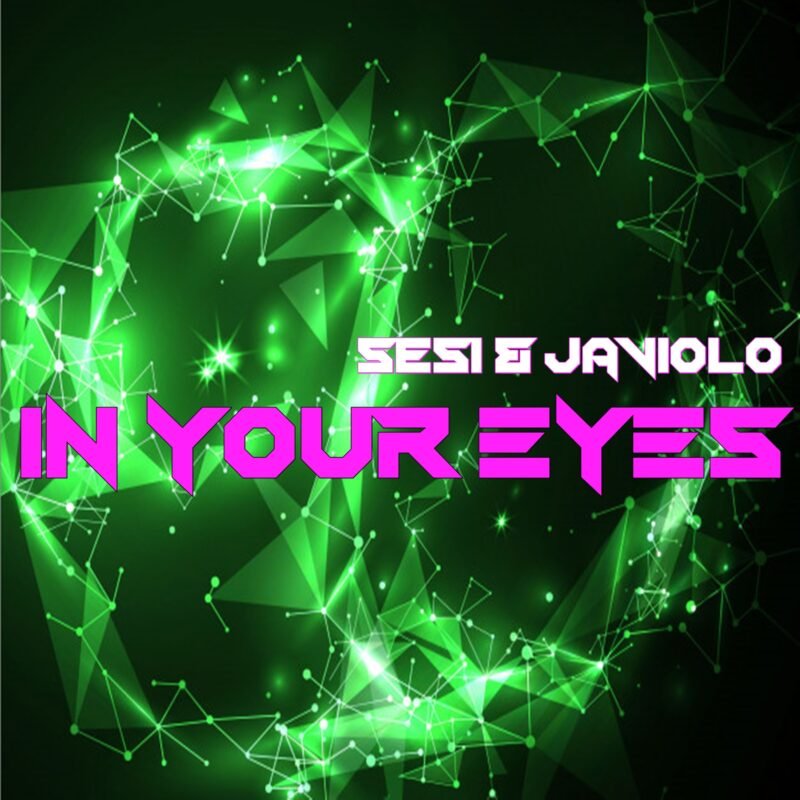 Sesi & Javiolo - In Your Eyes