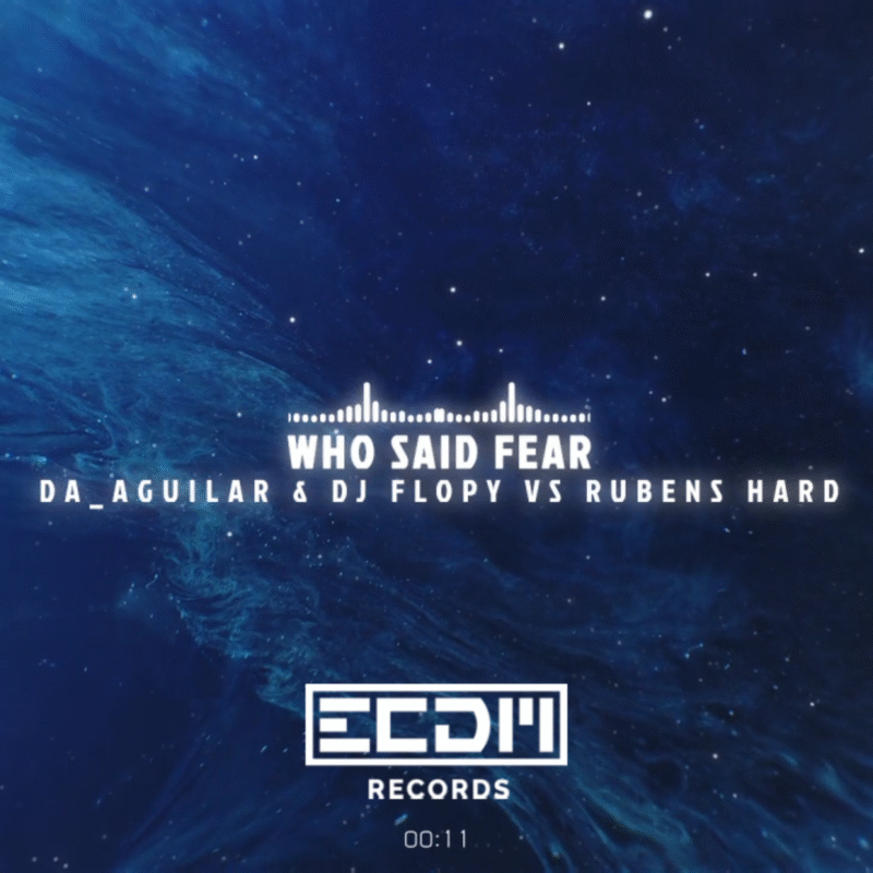 Da_Aguilar & Dj Flopy Vs Rubens Hard - Who Said Fear